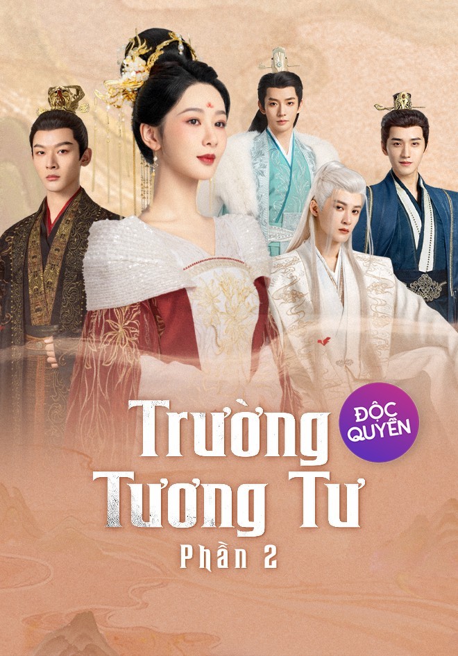 Xem phim Trường Tương Tư 2 (Thuyết Minh)