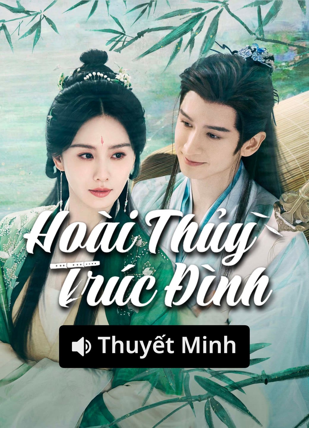 Xem phim Hoài Thủy Trúc Đình (Thuyết Minh)