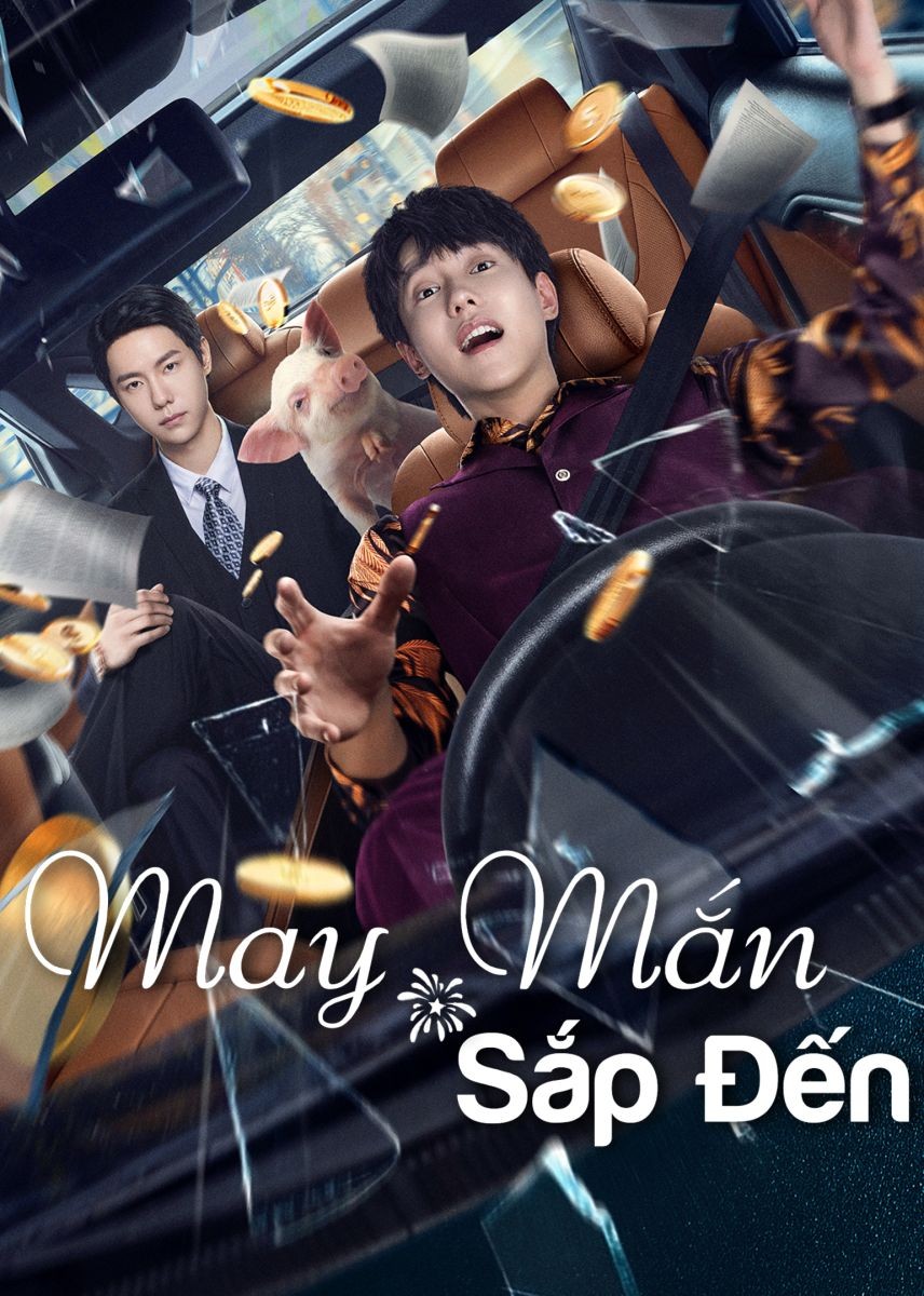 Xem phim May Mắn Sắp Đến