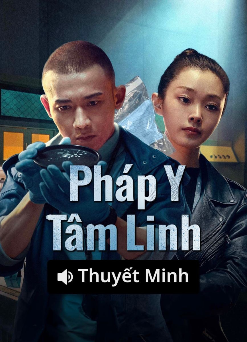 Xem phim Pháp Y Tâm Linh (Thuyết Minh)