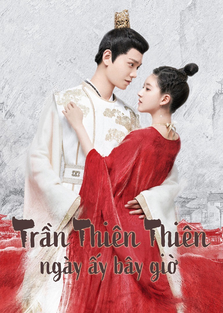 Xem phim Trần Thiên Thiên Ngày Ấy Bây Giờ