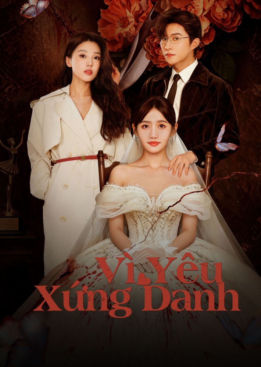 Xem phim Vì Yêu Xứng Danh
